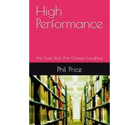High Performance: The Quiet Work That Changes Everything