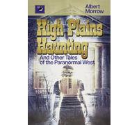 High Plains Haunting: And Other Tales of the Paranormal West (Dix Dereuse)