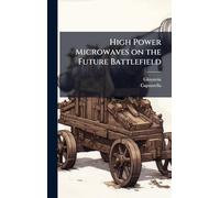 High Power Microwaves on the Future Battlefield