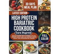 HIGH PROTEIN BARIATRIC COOKBOOK: Recipes to Boost Healing, Prevent Muscle Loss, and Support Lasting Weight Loss After Bariatric Surgery
