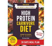 High Protein Carnivore Diet Cookbook: For Beginners on a Budget