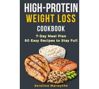 HIGH-PROTEIN COOKBOOK: DELICIOUS DISHES FOR SMARTER, HEALTHIER COOKING