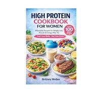 High Protein Cookbook for Women: Affordable Recipes for Weight Loss, Muscle & Energy After 40