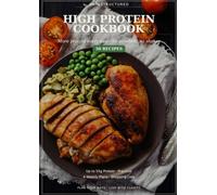 High Protein Cookbook: More Protein Every Day Without Powders and Shakes: 50 Easy Recipes with Up to 55g of Protein per Meal, 4 Weekly Plans and Shopping Lists (DaysStructured Cookbook Series)