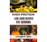 HIGH PROTEIN LOW CARB RECIPES FOR FAT BURNING (weight loss books)