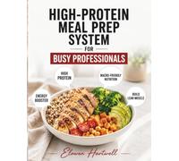 High-Protein Meal Prep System for Busy Professionals
