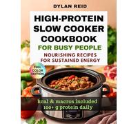High-Protein Slow Cooker Cookbook: Nourishing Recipes for Sustained Energy