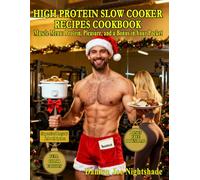 High Protein Slow Cooker Recipes Cookbook: 100 Easy, Healthy & Delicious Crockpot Meals for Muscle Building, Weight Loss & Busy Lifestyles - Dump and ... Cookbooks for Weight Loss & Flavorful Living)