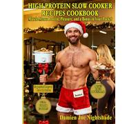 High Protein Slow Cooker Recipes Cookbook: Balanced for Lean Muscle, Healthy Weight, and Simple Meal Prep (The Custodian’s Recipes - High-Protein Cookbooks for Weight Loss & Flavorful Living)