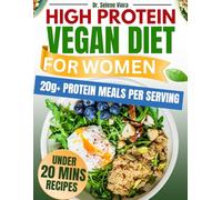 HIGH PROTEIN VEGAN DIET FOR WOMEN: Quick & Easy 150+ High-Protein Vegan Recipes to Build Lean Muscle, Burn Fat, and Stay Full All Day.