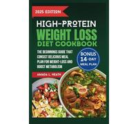 High Protein Weight Loss Diet Cookbook: The Beginnings Guide That Consist Delicious Meal Plan For Weight-loss And Boost Metabolism (High-protein Powered Plate)