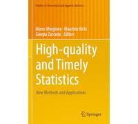 High-quality and Timely Statistics: New Methods and Applications (Studies in Theoretical and Applied Statistics)