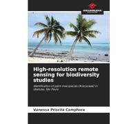 High-resolution remote sensing for biodiversity studies: Identification of palm tree species (Arecaceae) in Ubatuba, São Paulo