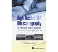 High-resolution Ultrasonography For Peripheral Nerve Diagnostics: A Guide For Clinicians Involved In Diagnosis And Management Of Peripheral Nerve Disorders