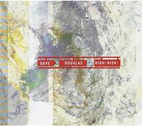 High Risk by DAVE DOUGLAS (2015-08-03)