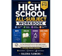 High School All-Subject Workbook Grades 9-12: Core Topics Review And Practice for Math, English Language Arts, Science & Social Studies, Exercises, Quizzes & Full-Length Tests. (ScholarEdge Workbook)