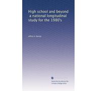 High school and beyond, a national longitudinal study for the 1980's