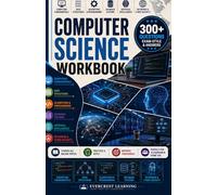 HIGH SCHOOL COMPUTER SCIENCE WORKBOOK: A Complete Practice Workbook with 300+ Questions, Computational Thinking, Programming Fundamentals, ... and Detailed Answers (Subject Mastery Series)