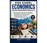 HIGH SCHOOL ECONOMICS READING COMPREHENSION (GRADES 10-12): Personal Finance in Action: Saving, Banking, and Investing Through 20 Engaging Passages, ... Reading Comprehension Series (Grades 8-12))