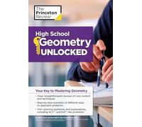 High School Geometry Unlocked: Your Key to Mastering Geometry (High School Subject Review)