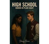 High School: hidden in plain sight