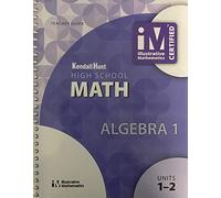 High School Math, Algebra 1 Units 1-2, Teacher Guide, 9781524991081, 1524991082, 2019