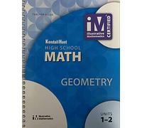 High School Math, Geometry Units 1-2, Teacher Guide, 9781524991357, 152499135X, 2019