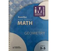 High School Math, Geometry Units 3-5, Teacher Guide, 9781524991364, 1524991368, 2019