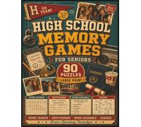 High School Memory Games for Seniors: Large Print Nostalgic Puzzle Book with 90 Word Searches, Cryptograms, Word Scrambles, and Sudoku for Adults & Seniors