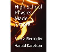 High School Physics Made Simple: Book 2: Electricity