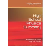High School Physics Summary: A Summary of Major Topics in Physics
