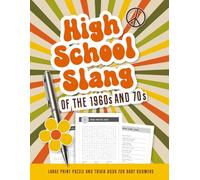 High School Slang of the 1960s and 70s: Large Print Puzzle and Trivia Book for Baby Boomers