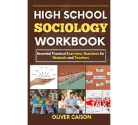 HIGH SCHOOL SOCIOLOGY WORKBOOK: Essential Practical Exercises, Questions for Students and Teachers (Next Level Learning)