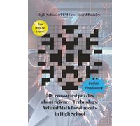 High School STEM Crossword Puzzle Book: Easy to Read Print [6x9 inches,120 pages] 50 + puzzles - Fun way to learn, Science, Technology, Engineering, Arts, Math, Paperback