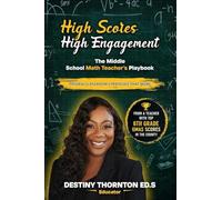 High Scores High Engagement: The Middle School Math's Teacher book