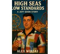 High Seas Low Standards. A Jeff Goon Story