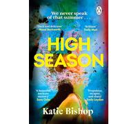 High Season: The gripping new mystery thriller from the author of The Girls of Summer