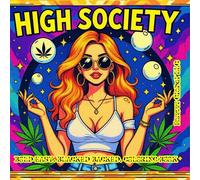 HIGH SOCIETY: BOLD. EASY. BLACK-BACKED. COLORING BOOK: A modern, minimalist adult coloring book featuring bold line art, easy designs, and black-backed pages for a clean, premium finish.