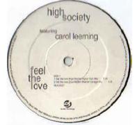 High Society / Feel The Love