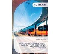 HIGH SPEED RAILWAYS:EXISTING CASE, DEVELOPMENT TRENDS AND WORLDWIDE: Innovation, Glocalization