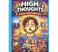 High Thoughts: A Savage Stoner Coloring Book