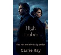 High Timber: 1 (The FBI and the Lady)