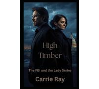 High Timber (The FBI and the Lady)