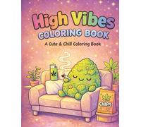 High Vibes Coloring Book: A Cute & Chill Coloring Book