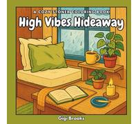 High Vibes Hideaway: A Cozy Stoner Coloring Book