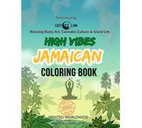 High Vibes: Jamaican Coloring Book: Volume 1: Kingston Vibes & Cannabis Culture