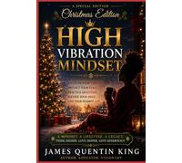 HIGH VIBRATION MINDSET: CHRISTMAS EDITION
