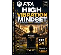 HIGH VIBRATION MINDSET: FIFA Edition 2026 LOS ANGELES, CA