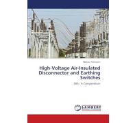 High-Voltage Air-Insulated Disconnector and Earthing Switches: DES - A Compendium