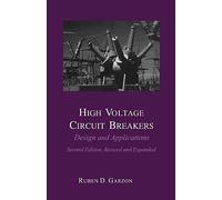 High Voltage Circuit Breakers: Design and Applications